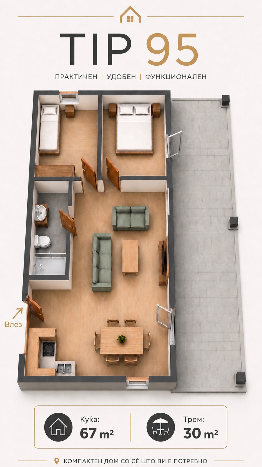 Тип 95 — основа со 67 m² куќа и 30 m² покриен трем